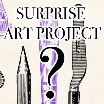 THE MYSTERY ART CLASS - What Will You Make? Sign Up and Find Out!